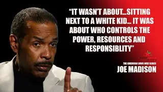 JOE MADISON talks about power, resources, and responsibility