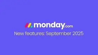 monday.com new features | September 2025