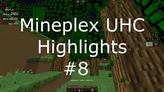 Mineplex UHC Highlights #8 - 