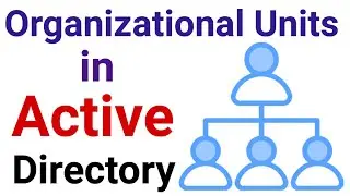 Introduction to Organizational Units in Server 2022 | How to Create OU in Active Directory 2022