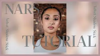 NARS Velvet Shadow Stick Makeup Tutorial - SUKOTHAI
