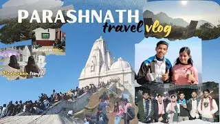 Ranchi to Parasnath Hill Journey | Train + Trek | too much enjoy with friends  #enjoy trip
