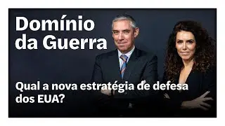 Qual a nova estratégia de defesa dos EUA? | O Domínio da Guerra