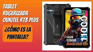 RESE&Ntilde;A (2025) : Tablet Rugerizada OUKITEL RT3 Plus. DETALLES
