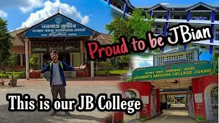 JB College | Newcomer JBians Must watch this | Campus tour in details | Kalyan Konwar