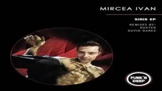 Mircea Ivan - Siris (Rustek Remix)