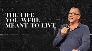 Men's Conference | The Life You Were Meant To Live | Pastor Bob Hasty