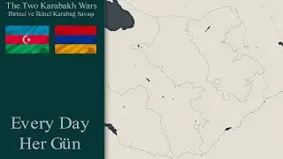 1. ve 2. Dağlık Karabağ Savaşı/Her G&uuml;n-Saat/The Two Nagorno-Karabakh Wars-Every Day-Hour
