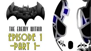 Batman: The Enemy Within | Let's Play Ep.1 - Part 1 | The Enigma [Wretch Plays]