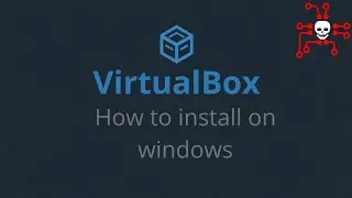 how to Install virutalbox on windows
