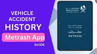 How To Check Vehicle Accident History On The Metrash App | Hassam Vlogs