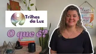 Conhe&ccedil;a o canal Trilhas da Luz!