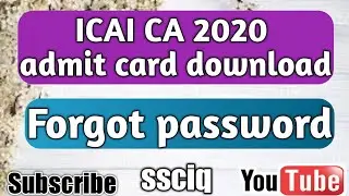 ICAI CA Exam Admit card Download 2020 | Forget login password then watch till last | ssciq