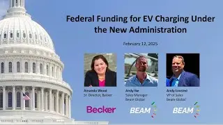 Beam Global Webinar - Federal Funding for EV Charging Under the New Administration
