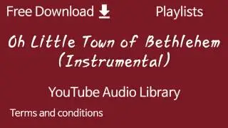 Oh Little Town of Bethlehem (Instrumental) | YouTube Audio Library