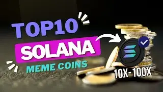 MAKE YOUR 10x SAFE WITH SOLANA MEME COINS