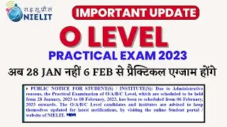 O Level Practical Exam JAN 2023 || अब 28 JAN नहीं 6 FEB से प्रैक्टिकल एग्जाम होंगे || GyanXp