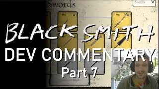 Blacksmith - Developer Commentary Pt7