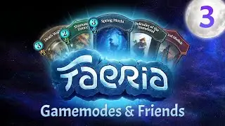 Gamemodes & Friends - The ABSOLUTE Beginner's Guide to Faeria - Part 3