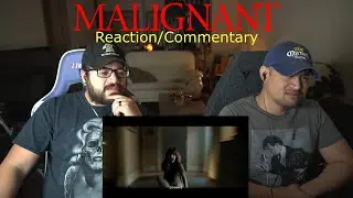 Malignant (2021) (Reaction/Commentary - I Don't Even Know...)