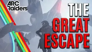 The Great Escape - ARC Raiders