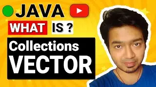 🔴 Collection Vector in java Tutorial in Debug Style 2020 | Latest | Coding | Basic BEST IN ENGLISH 🔥