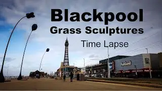 Blackpool Tower and Dune grass sculpture Time lapse