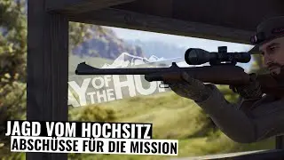 Jagen vom Hochsitz, Absch&uuml;sse f&uuml;r die Mission! || Way of the Hunter