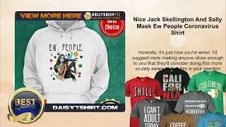 Nice Jack Skellington And Sally Mask Ew People Coronavirus Shirt