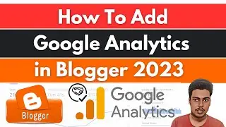 How to Add Google Analytics/Google Analytics - 4 in BLOGGER Website 2023 |  Google Analytics 4