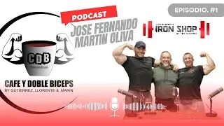 JOSE FERNANDO MARTIN OLIVA CAFE Y DOBLE BICEPS Primer capitulo
