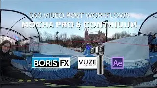 Учебное пособие по созданию 360-видео: Boris FX и Vuze XR