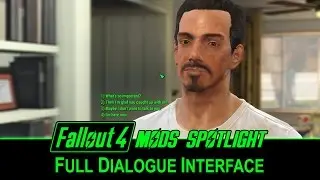 Fallout 4 Mods Spotlight: Full Dialogue Interface