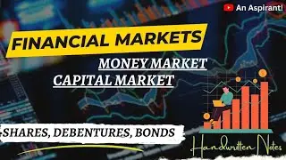 Financial Markets--Money & Capital Market || Indian Economy || Handwritten notes || An Aspirant !