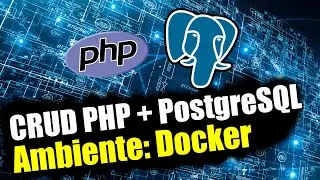 CRUD PHP + PostgreSQL - Configuração do Ambiente Docker