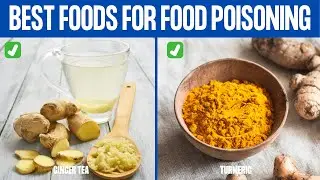 FOOD POISONING - 25 Foods to Eat When You Have Food Poisoning!
