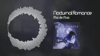 Moi dix Mois - Nocturnal Romance