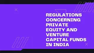Registering and Managing a PE/VC Fund in India #india #funds #equity #capital #regulations #invests