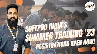 Summer Training 2023 | REGISTRATIONS OPEN! | Softpro India | Lucknow