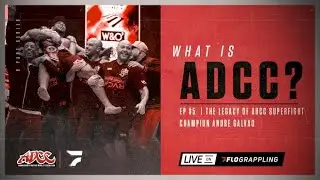 The Legacy of ADCC Superfight Champion Andre Galvao | What is ADCC? | Ep.5