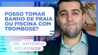 Como é a vida de quem tem trombose? O que pode e o que não pode fazer durante o tratamento?