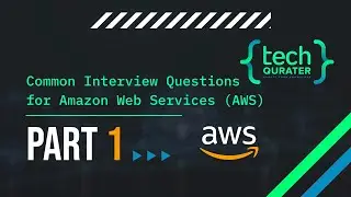 Most Common Interview Questions for AWS (Amazon Web Services) - Part 1