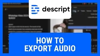 Descript: How To Export Audio