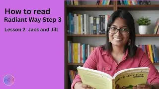 Radiant Way Step 3 | 2. Jack and Jill (Reading - English classes | Elocution classes)