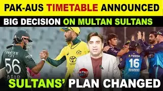 Pakistan vs Australia 2026 Schedule & Timings Announced 🔥 | Big Decision on Multan Sultans