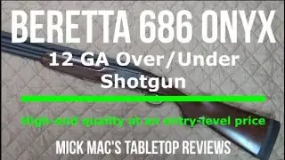 Обзор настольного ружья Beretta 686 Onyx 12 GA с вертикальным расположением стволов &mdash; выпуск № 20...