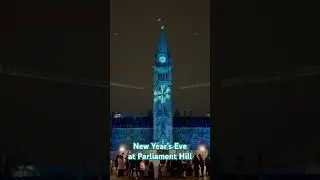 New Year&rsquo;s Eve at Parliament Hill in Ottawa, Canada