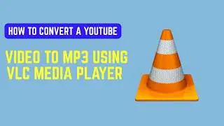 How To Convert a YouTube Video To MP3 Using VLC Media Player (2026) - Free Audio Extraction