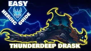 Heroic Behemoth Thunderdeep Drask! \/ FAST and EASY Guide