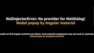 NullInjectorError - No provider for MatDialog - Modal popup by Angular material